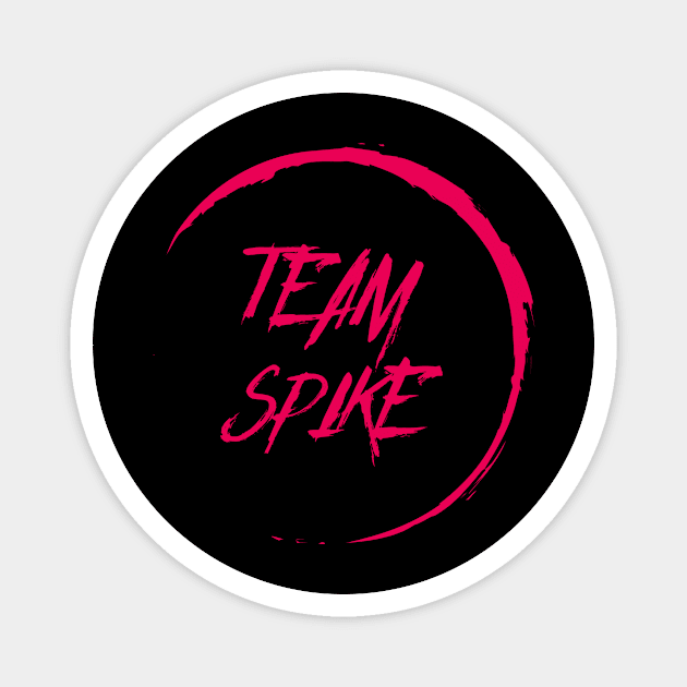 Buffy "Team Spike" slogan red Magnet by Gorgoose Graphics